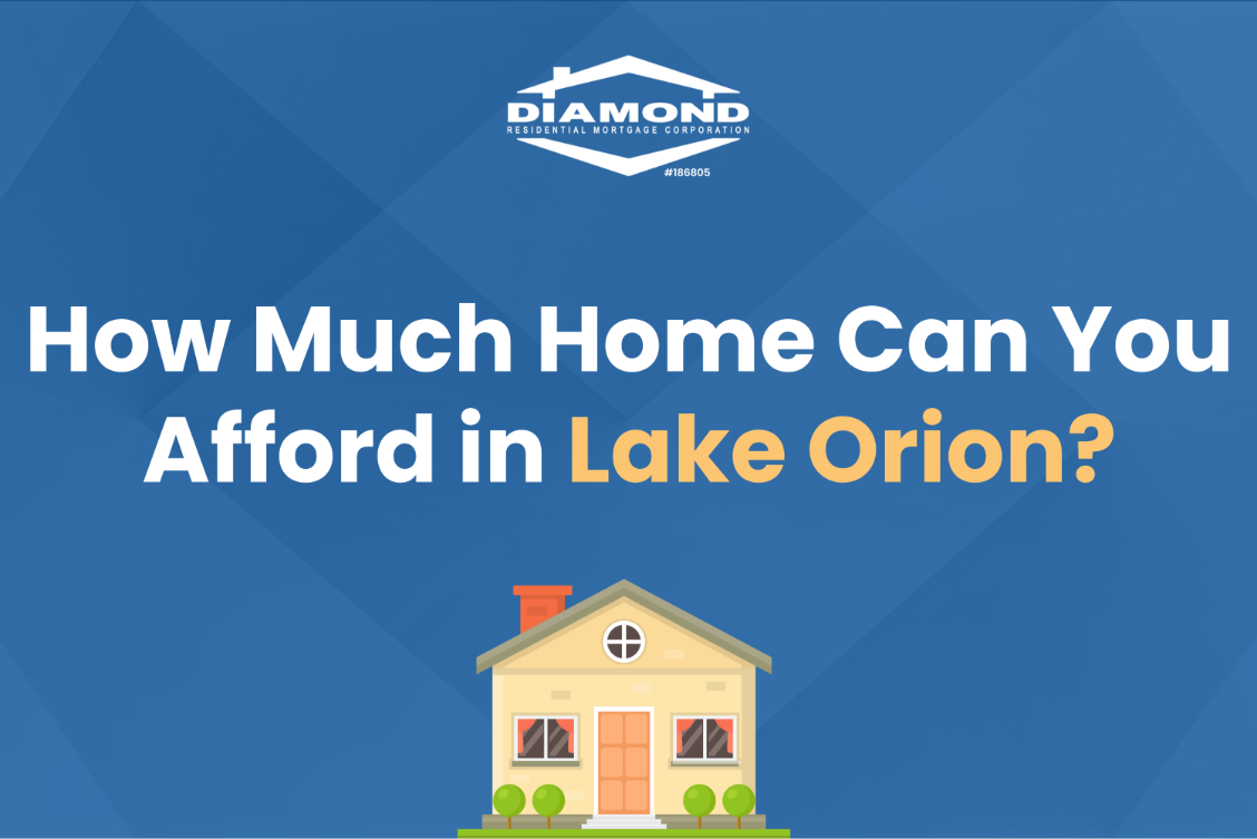 How Much Home Can You Afford in Lake Orion?